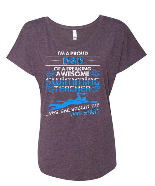 I'm A Proud Dad T Shirt, Swimming Teacher T Shirt, Cool Shirt (Ladies' Triblend Dolman Sleeve)