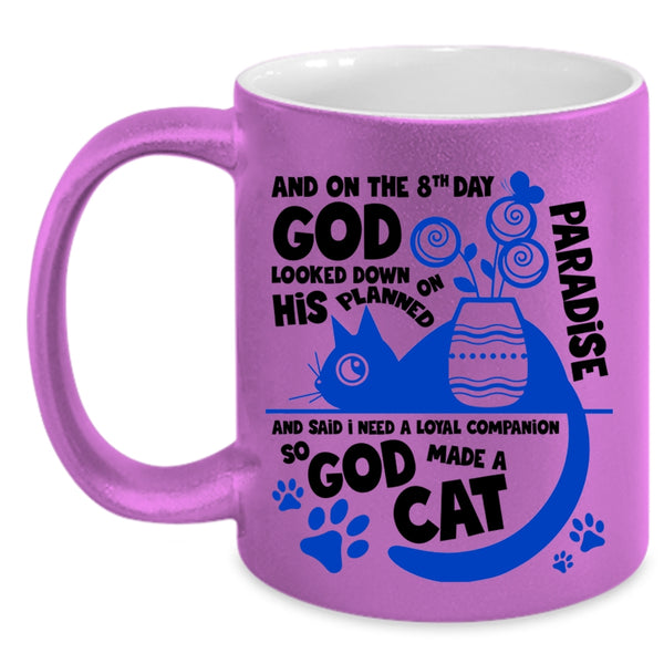 Lovely Cat Lover Coffee Mug, On The 8th Day God Made A Cat Accent Mug