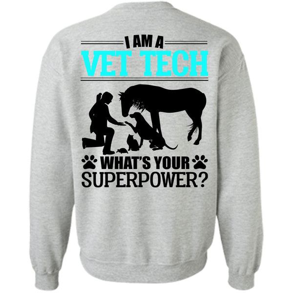 I Love My Dog T Shirt, I Am A Vet Tech Sweatshirt