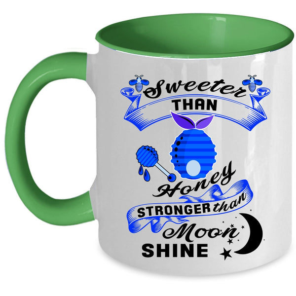 Stronger Than Moom Shine Coffee Mug, Sweet Than Honey Accent Mug