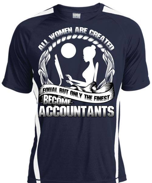 Only The Finest Become Accountants T Shirt, Being An Accountant T Shirt, Cool Shirt
