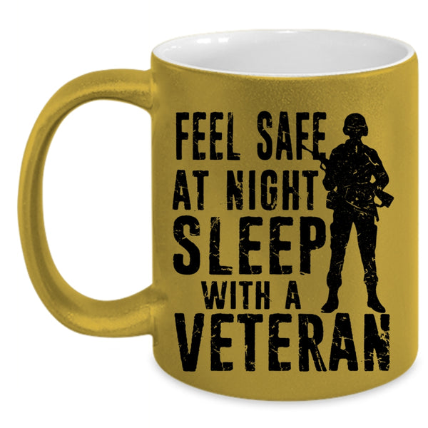 Cool Coffee Mug, Feel Safe At Night Sleep With A Veteran Accent Mug