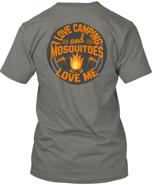 I Love Camping And Mosquitoes Love Me T Shirt, Being A Camper T Shirt