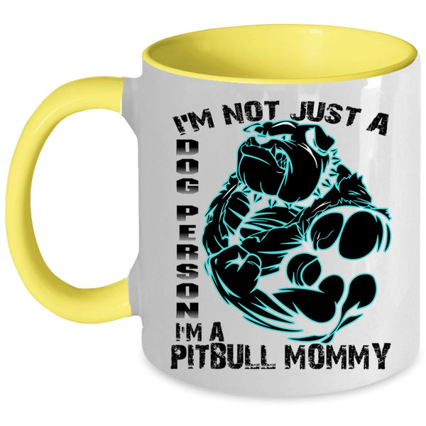 I'm A Pitbull Mommy Coffee Mug, I'm Not Just A Dog Person Accent Mug