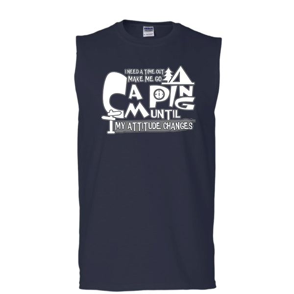 Make Me Go Camping T Shirt, I Need A Time Out Tank Top (Men's Cotton Sleeveless)