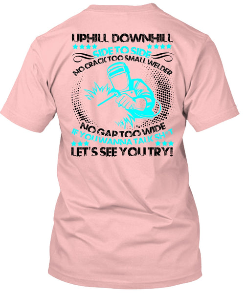 No Crack Too Small Welder T Shirt, I Love Welding T Shirt