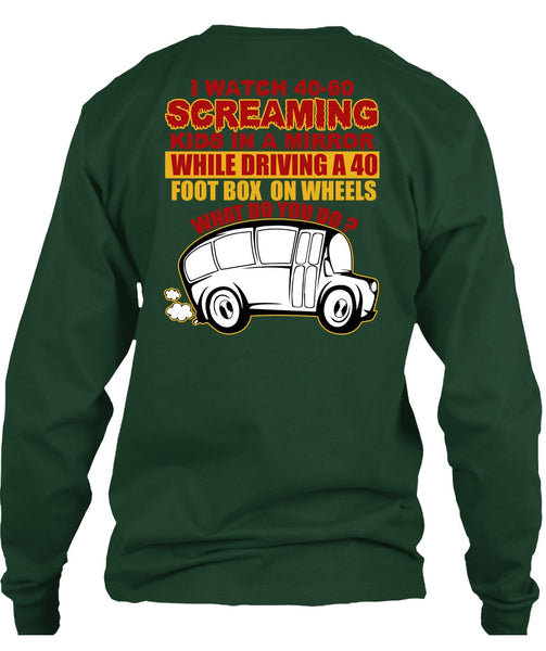 I Watch 40-60 Screaming Kids T Shirt, Being A Bus Driver T Shirt