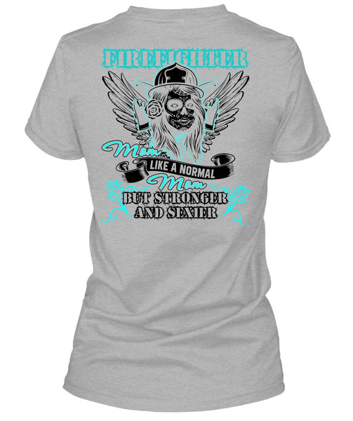 Firefighter Mom Like A Normal Mom T Shirt, I Love Firefighter T Shirt