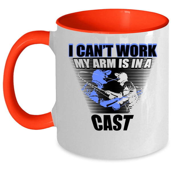 Cool Fishing Coffee Mug, I Can't Work My Arm Is In A Cast Accent Mug