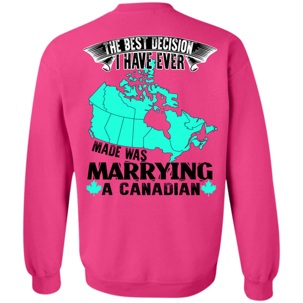 Being A Husband T Shirt, I Have Ever Made Was Marrying A Canadian Sweatshirt