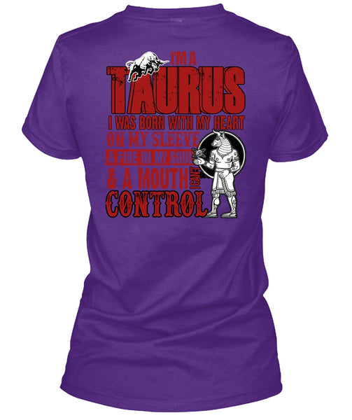 I'm A Taurus T Shirt, I Can't Control T Shirt