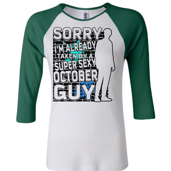I'm Already Taken By A October Guy T Shirt, I Love Man T Shirt, Awesome T-Shirts