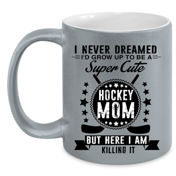 Cool Mommy Coffee Mug, I'd Grow Up To Be A Cute Hockey Mom Accent Mug