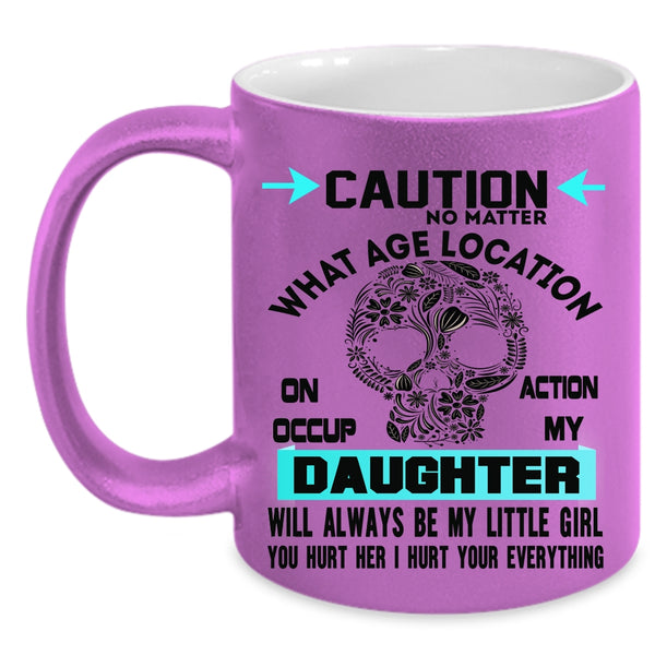 Family Coffee Mug, My Daughter Will Always Be My Little Girl Accent Mug
