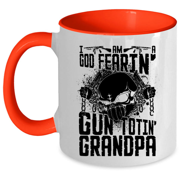 Cool Grandpa Coffee Mug, I Am A God Fearing Gun Toting Grandpa Accent Mug
