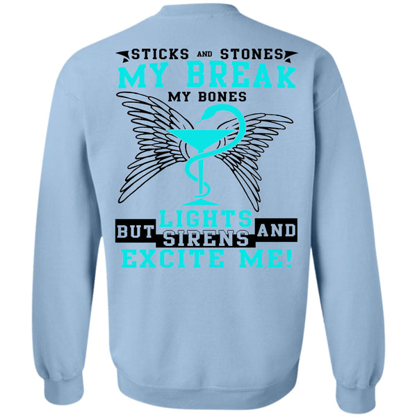 Being A Nurse T Shirt, Sticks And Stones My Break Sweatshirt