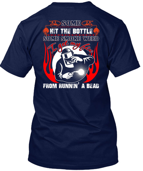 I Get My Fix T Shirt, Being A Welder T Shirt