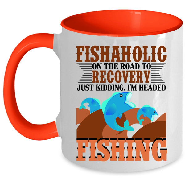 I'm Headed Fishing Coffee Mug, Fishaholic On The Road Accent Mug