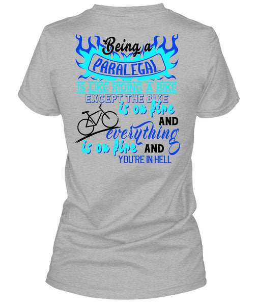Being A Paralegal Is Like Riding A Bike T Shirt, My Job T Shirt