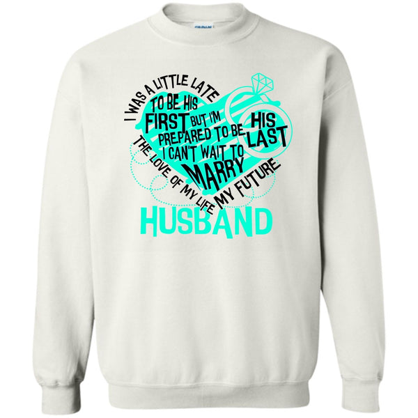 Awesome Husband T Shirt, The Love Of My Life Sweatshirt