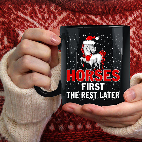 Horses First The Rest Later Coffee Mug, Merry Little Christmas Coffee Cup