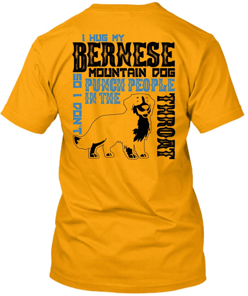 I Hug My Bernese Mountain Dog T Shirt, I Love Hiking T Shirt