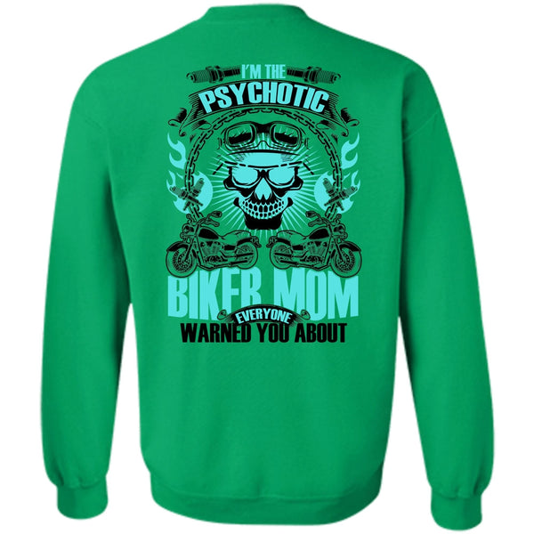 I Love Biking T Shirt, I'm The Psychotic Biker Mom Sweatshirt