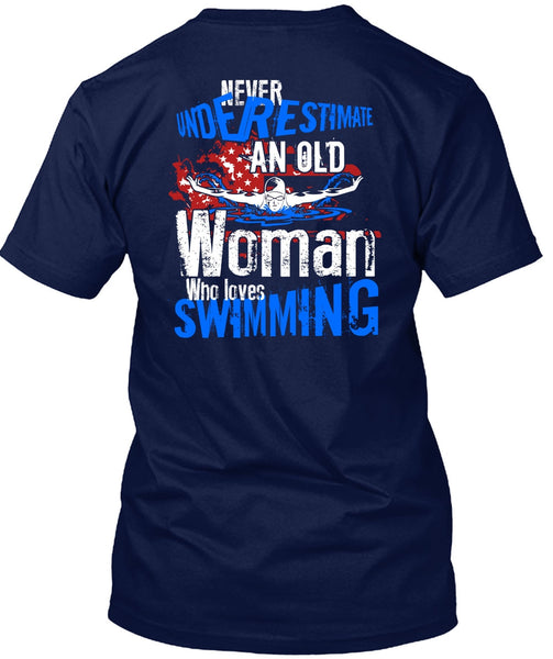 Old Woman Who Loves Swimming T Shirt, Being A Swimmer T Shirt