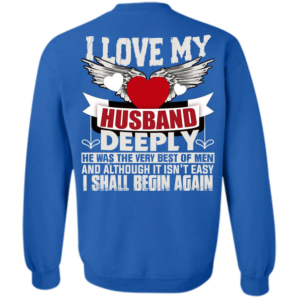 I Shall Begin Again T Shirt, I Love Wife Sweatshirt
