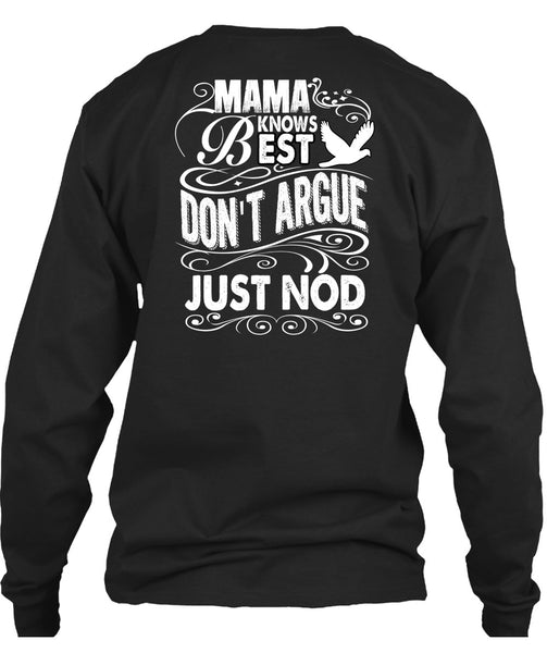 Mama Knows Best Don't Argue Just Nod T Shirt, Being A Mom T Shirt