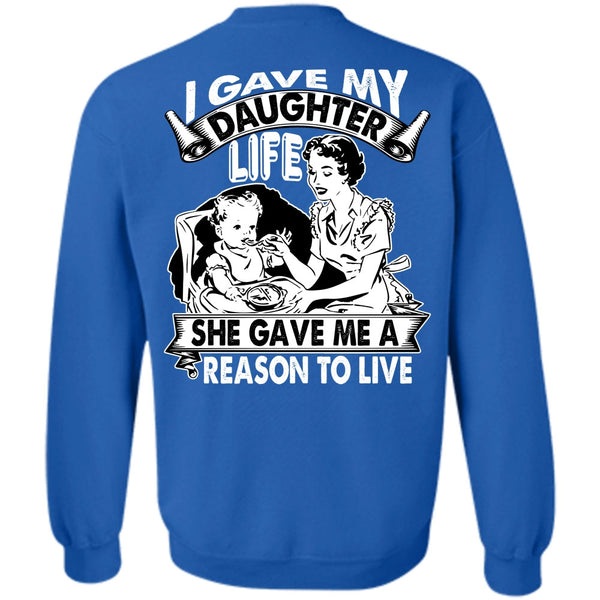 Reason To Live T Shirt, I Love Daughter Sweatshirt