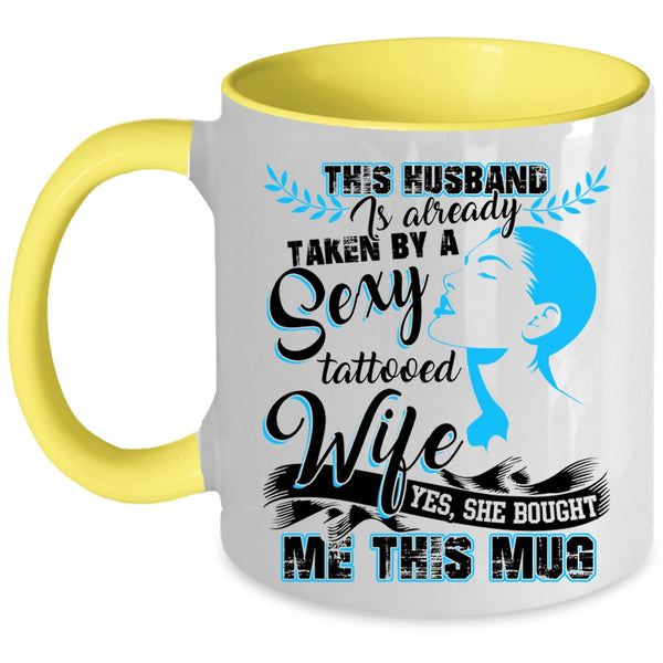 My Husband Coffee Mug, Taken By A Tattooed Wife Accent Mug