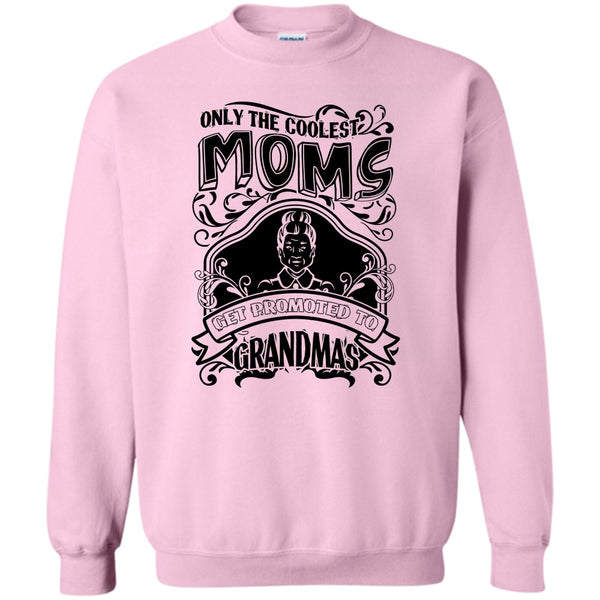 Gift For Grandma T Shirt, Coolest Moms Sweatshirt