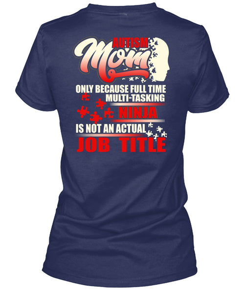 Autism Mom T Shirt, Full Time Multi-Tasking T Shirt