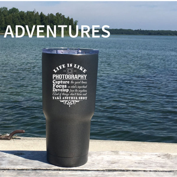 Life Is Like Photography Tumbler 30 oz Stainless Steel, Gift For Photographer Travel Mug