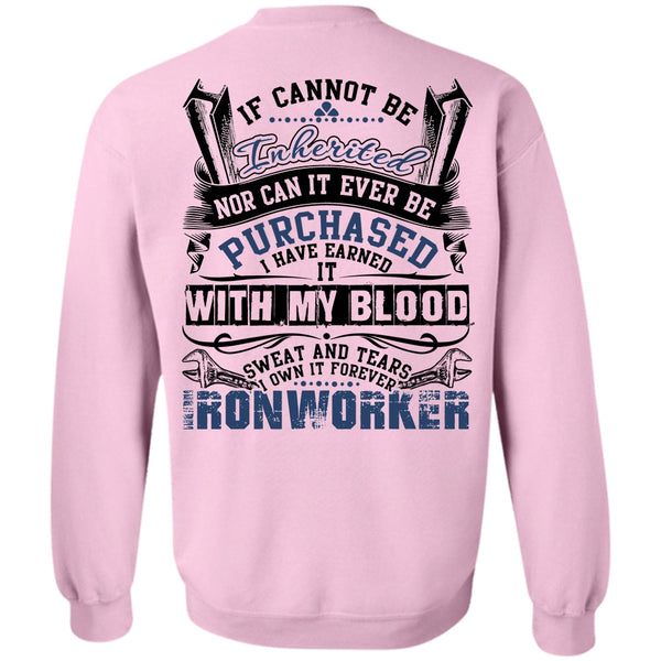 I Love Ironworker T Shirt, I Own It Forever Ironworker Sweatshirt