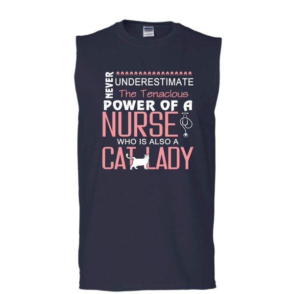 Never Underestimate The Tenacious Power Of A Nurse Shirt, Cat Lady Shirt (Men's Cotton Sleeveless)