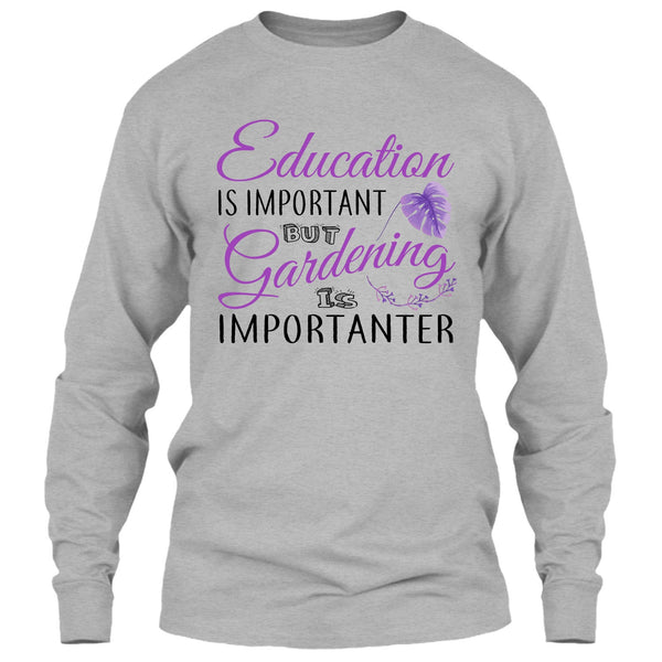 Education Is Important T Shirt, I Am A Coolest Gardener T Shirt