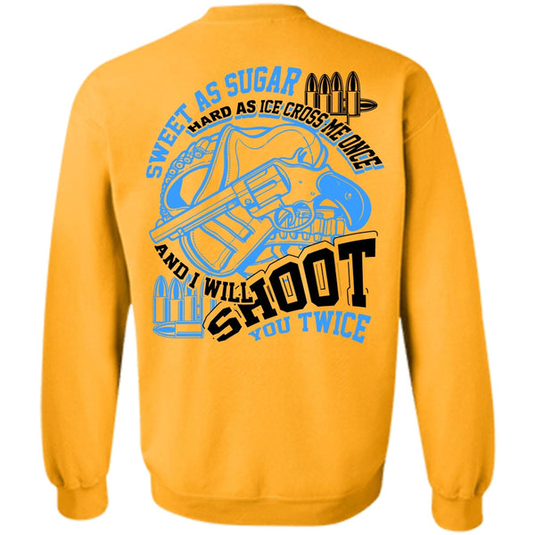 I Love Hunting T Shirt, I Will Shoot You Twice Sweatshirt