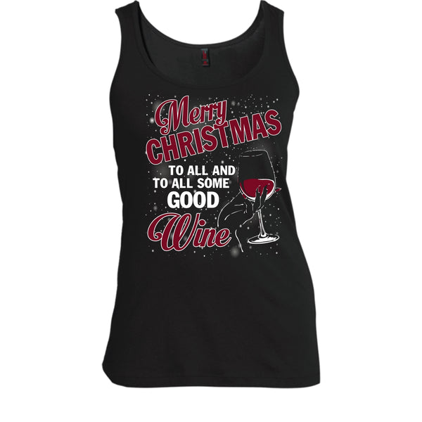 Merry Christmas To All T Shirt, And To All Some Good Wine T Shirt, Cool T Shirt