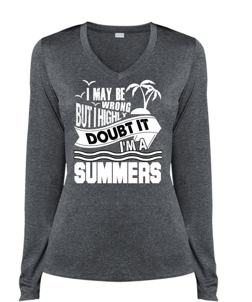 I'm A Summers T Shirt, I May Be Wrong T Shirt, Cool Shirt (Ladies LS Heather V-Neck)