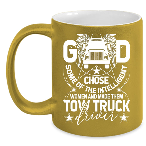 The Intelligent Women Coffee Mug, Tow Truck Driver Coffee Cup