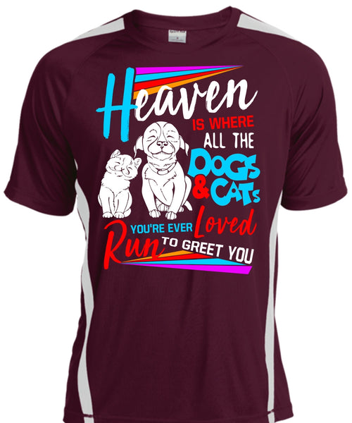 Heaven Is Where All The Dogs And Cats T Shirt, You're Ever Loved Run T Shirt, Cool Shirt