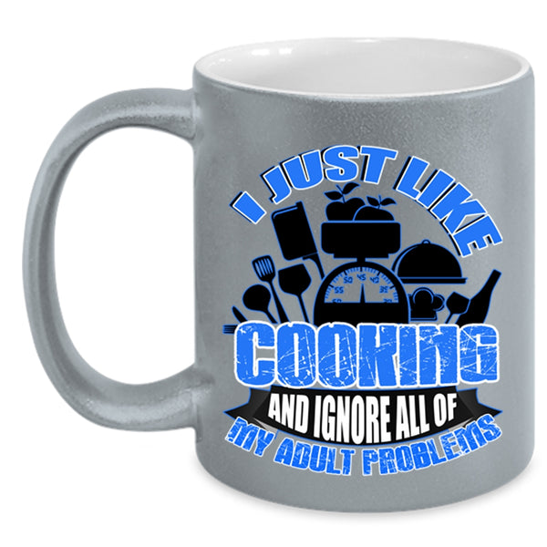 Ignore All Of My Adult Problems Coffee Mug, I Just Like Cooking Accent Mug