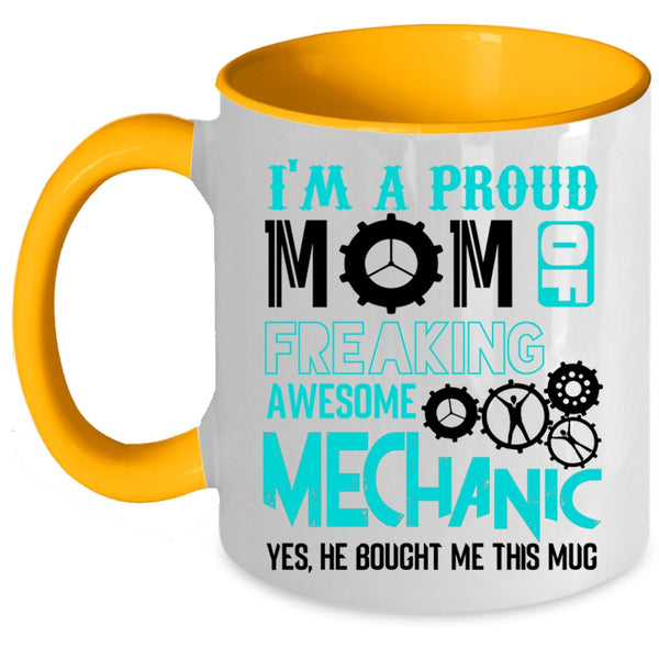 Cool Mom Coffee Mug, I'm A Proud Mom Of Awesome Mechanic Accent Mug