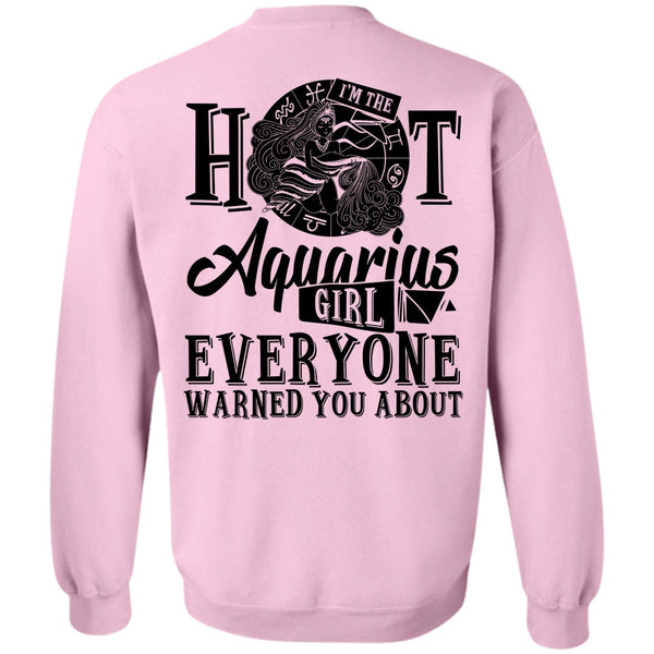 Being An Aquarius T Shirt, I'm The Hot Aquarius Girl Sweatshirt