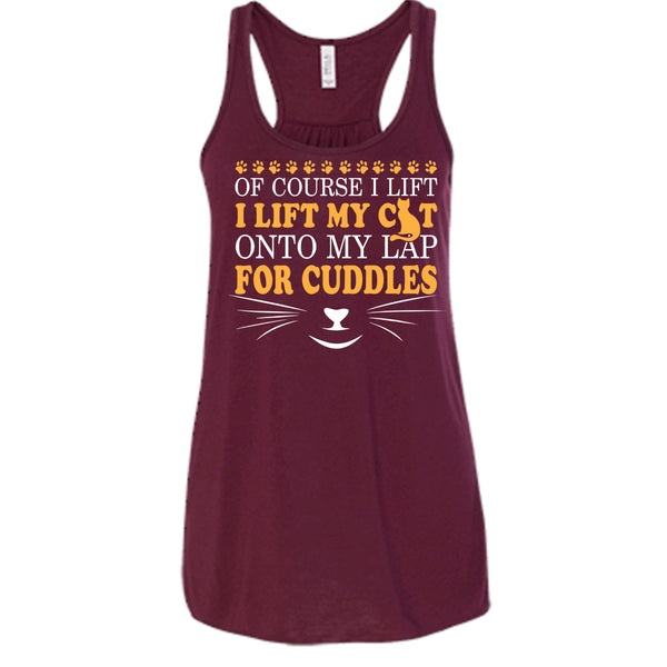 Of Course I Lift T Shirt, I Lift My Cat T Shirt, Cool T Shirt