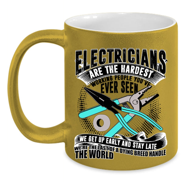 Cool Job Title Coffee Mug, Electricians Are The Hardest Working Accent Mug