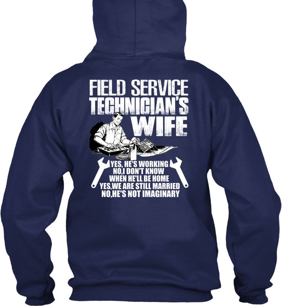 Field Service Technician's Wife T Shirt, We Are Still Married T Shirt