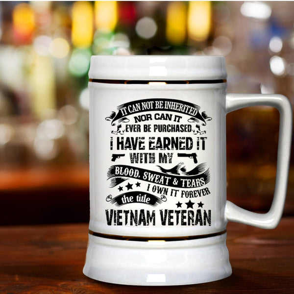 Cool Beer Stein 22oz, I Own It Forever The Title Vietnam Veteran Beer Mug